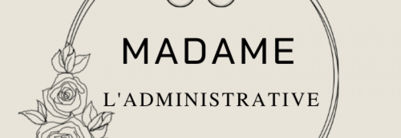 Madame l’administrative